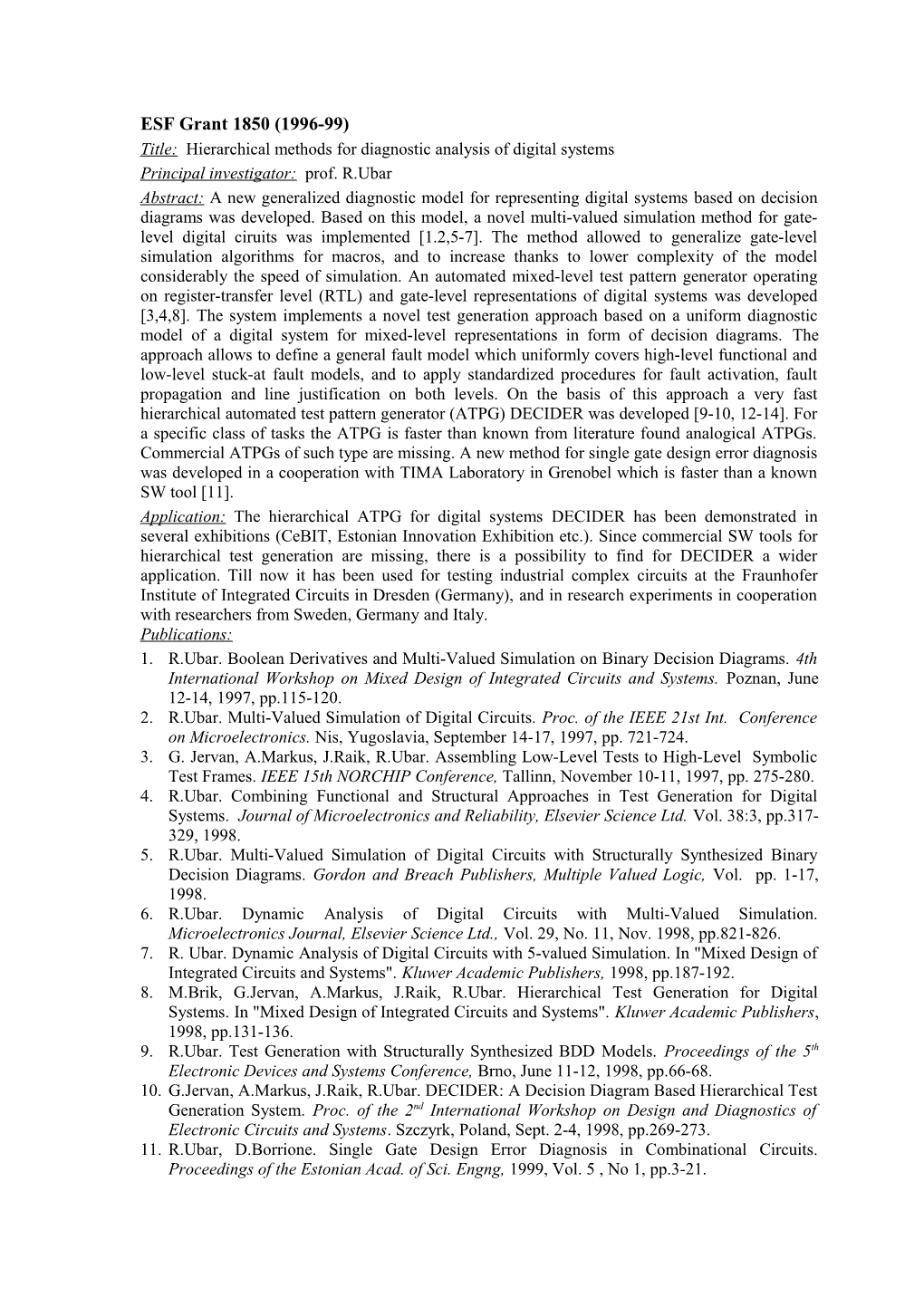 Title: Hierarchical Methods for Diagnostic Analysis of Digital Systems