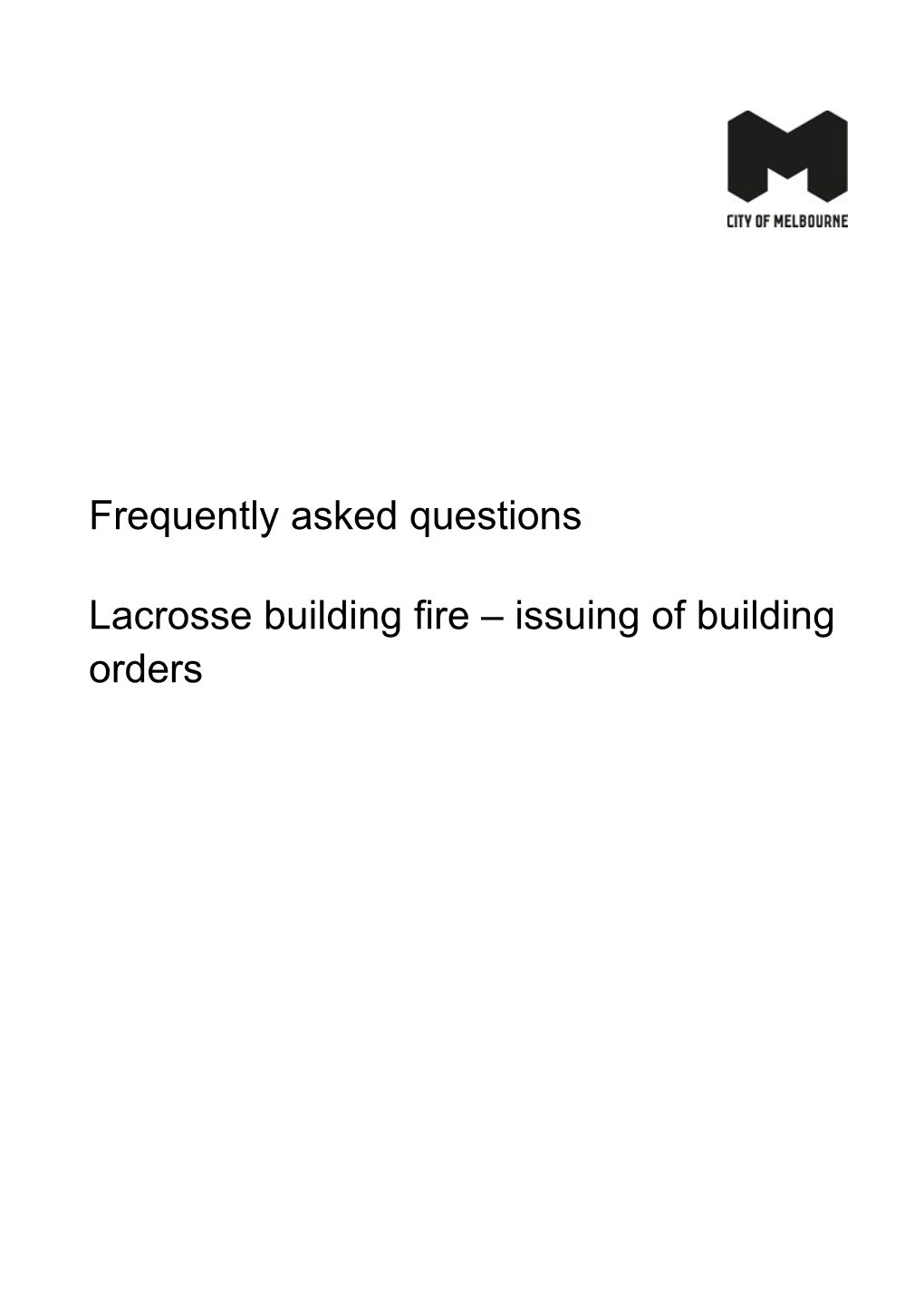 Frequently Asked Questions: Lacrosse Building Fire Issuing of Building Orders