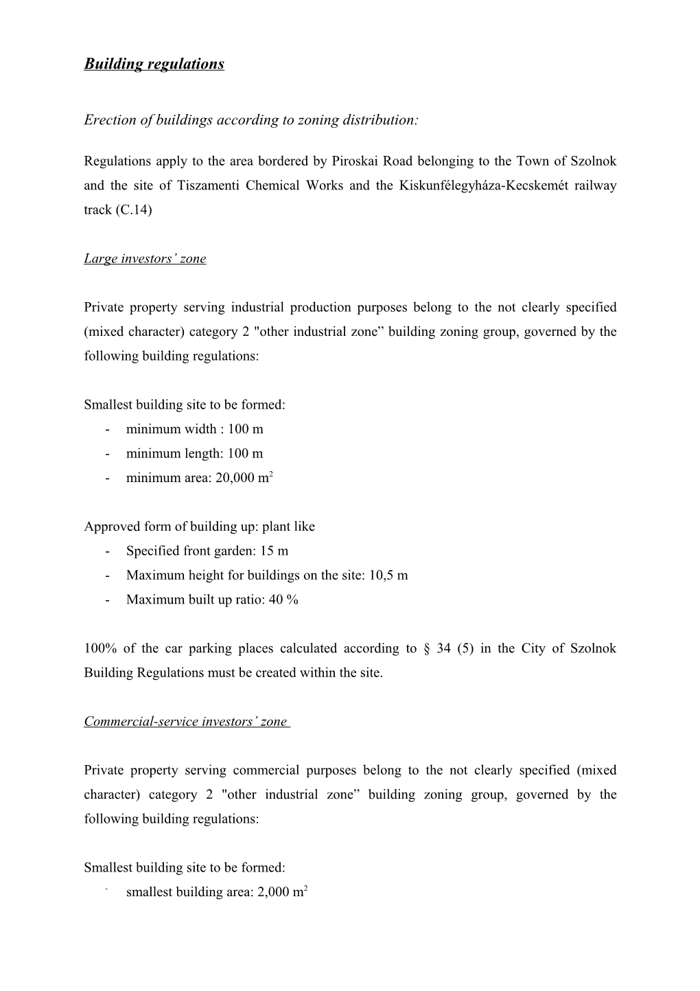 Erection of Buildings According to Zoning Distribution