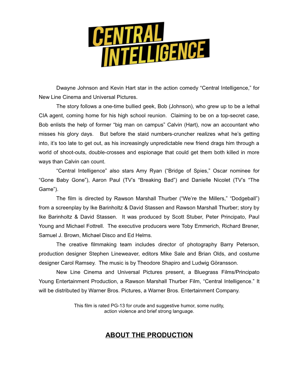 Dwayne Johnson and Kevin Hart Star in the Action Comedy Central Intelligence, for New Line