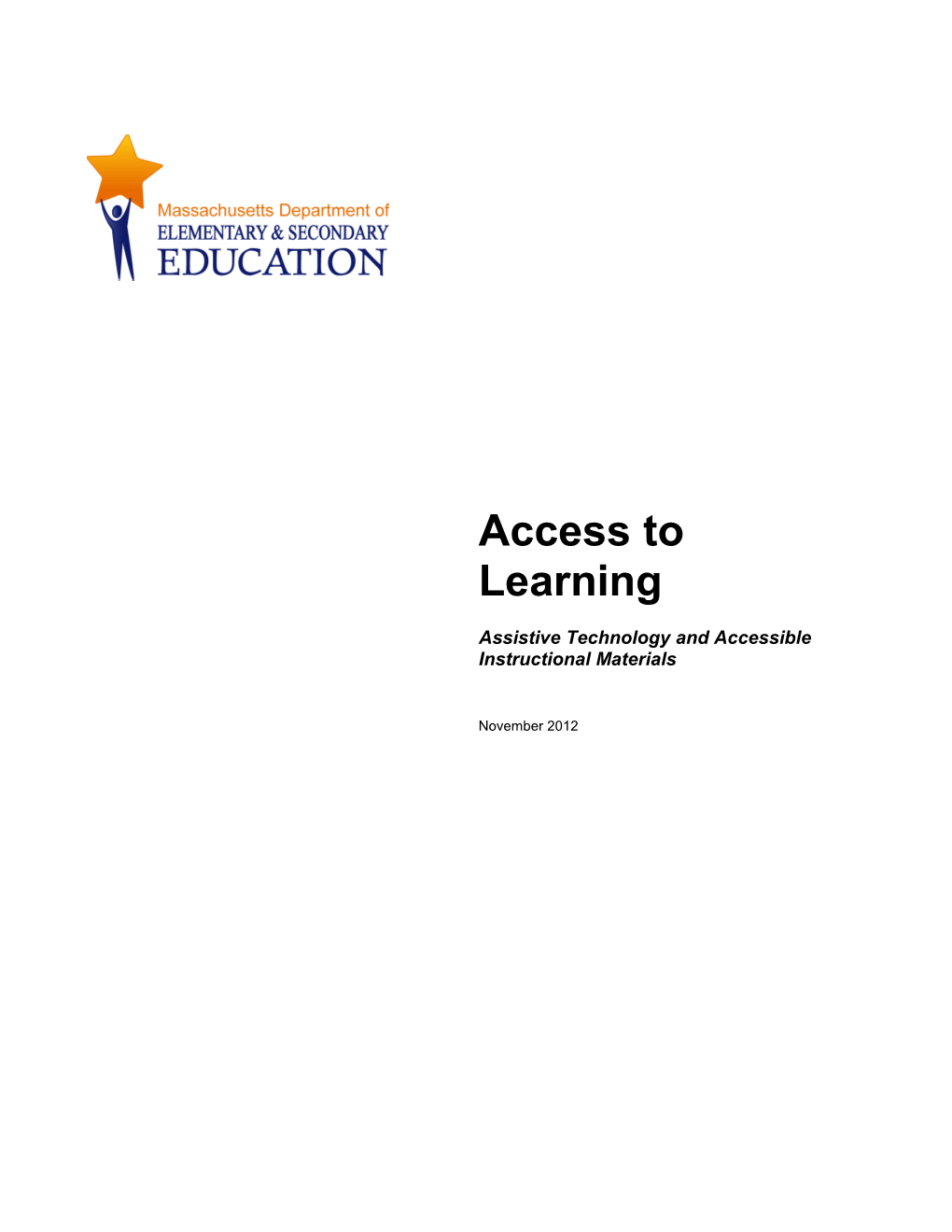 Access to Learning - Assistive Technology and Accessible Instructional Materials