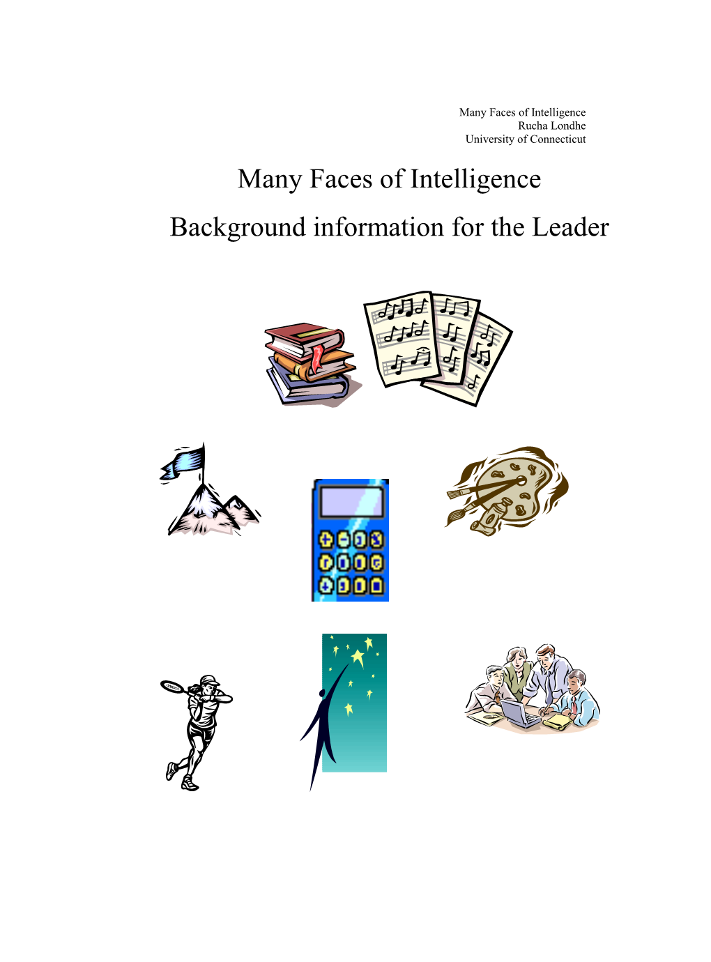 Many Faces of Intelligence