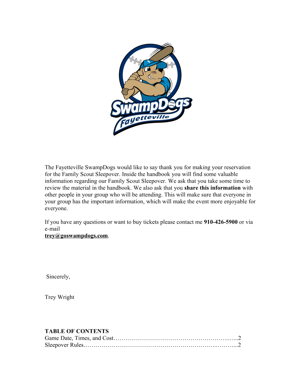 The Fayetteville Swampdogs Would Like to Say Thank You for Making Your Reservation For