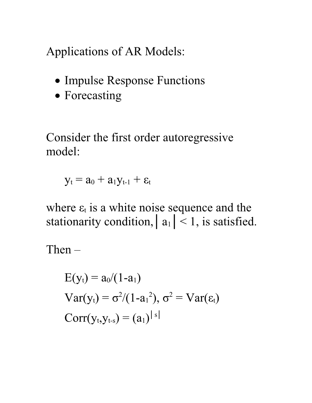 Impulse Response Functions, Forecasting with AR and VAR Models