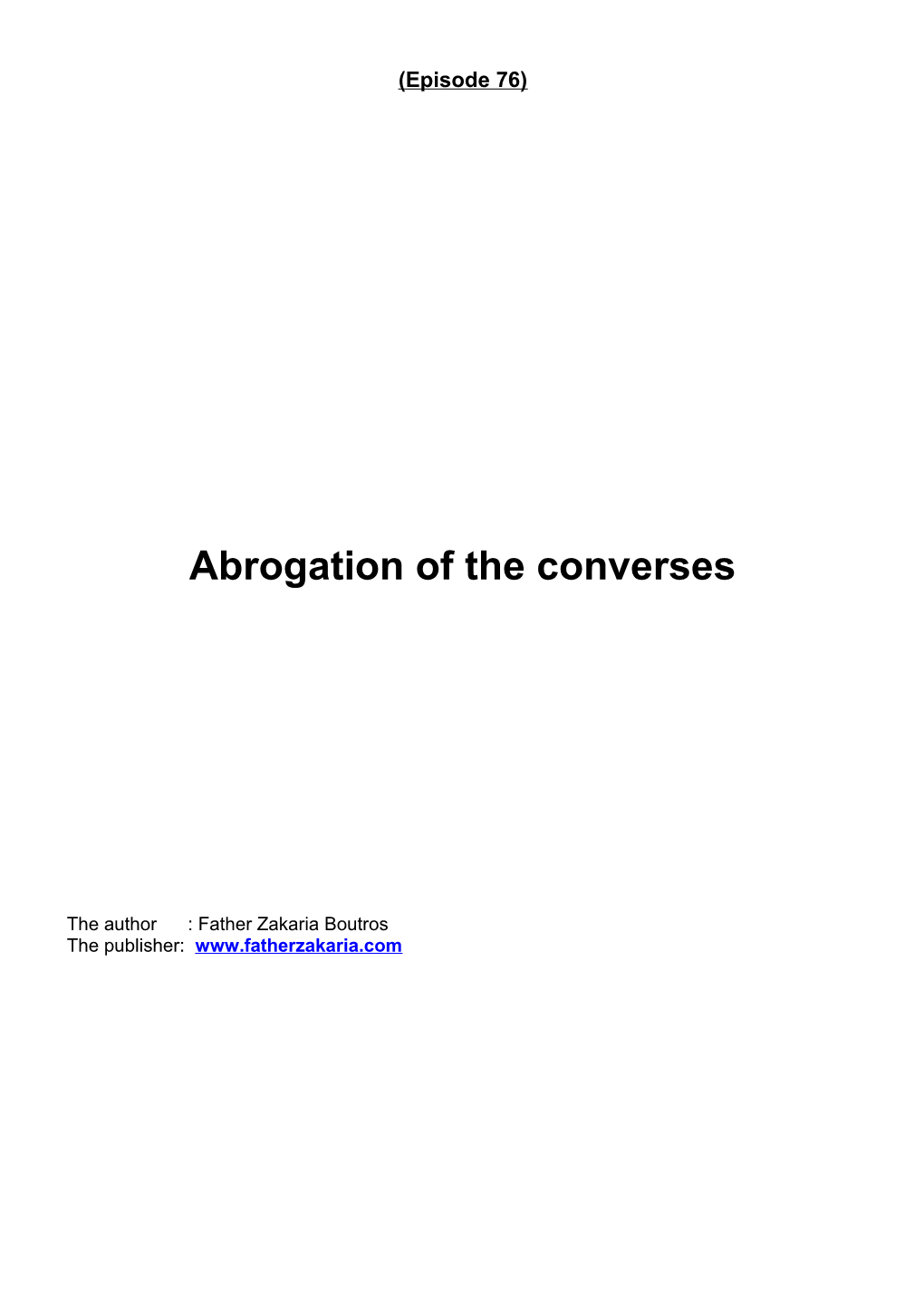 Abrogation of the Converses