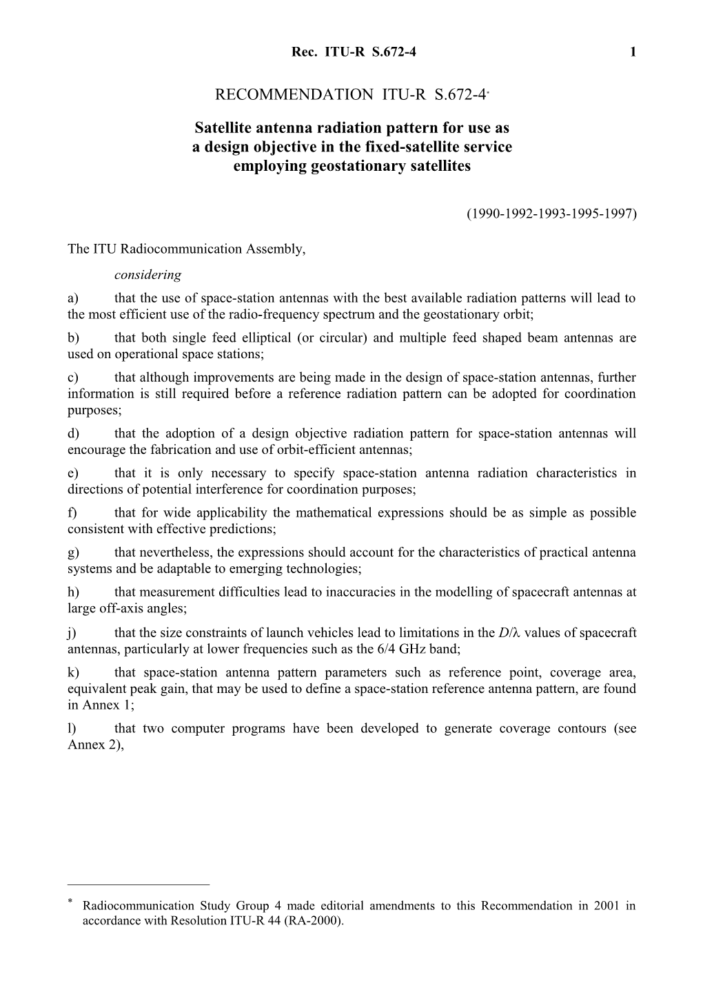 RECOMMENDATION ITU-R S.672-4* - Satellite Antenna Radiation Pattern for Use As a Design