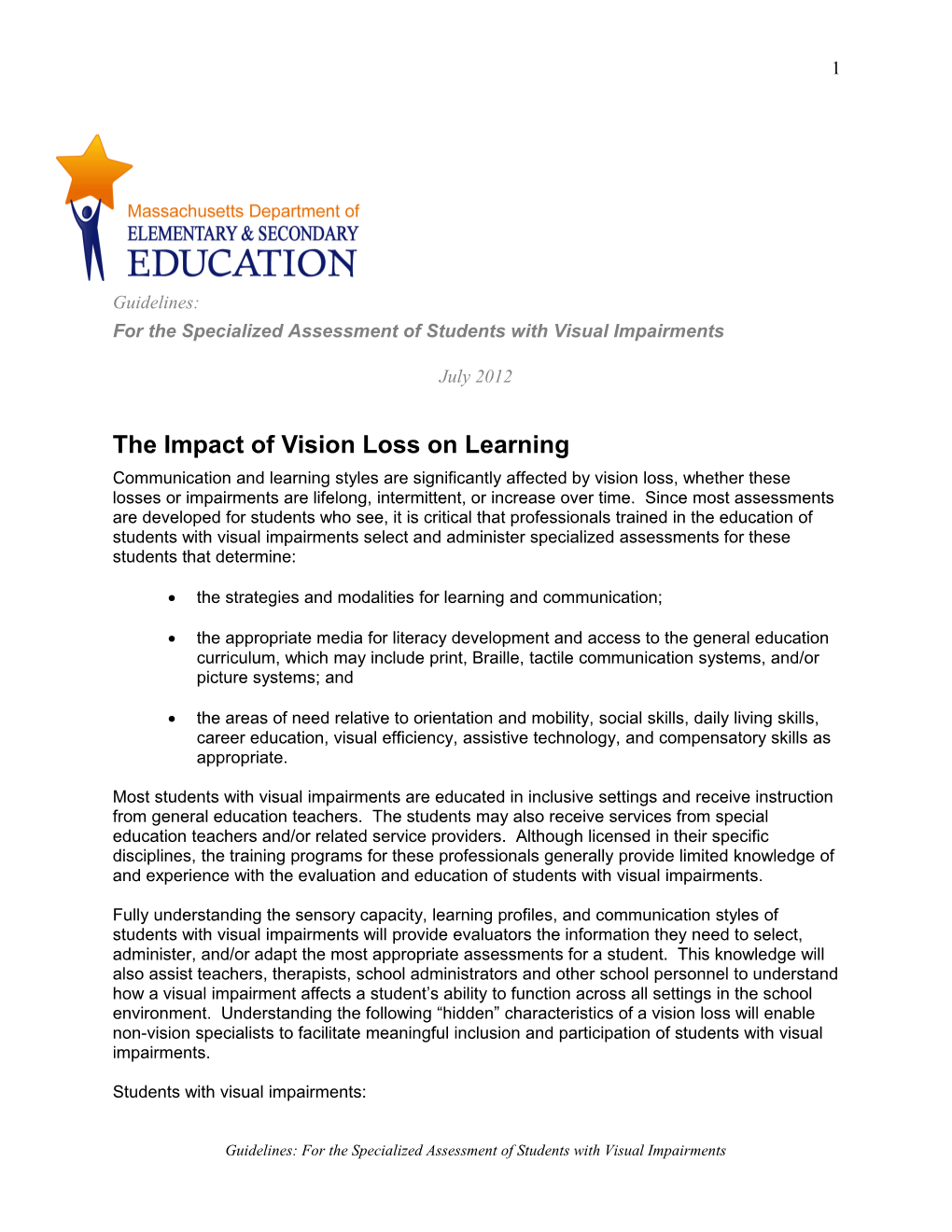 The Impact of Vision Loss on Learning