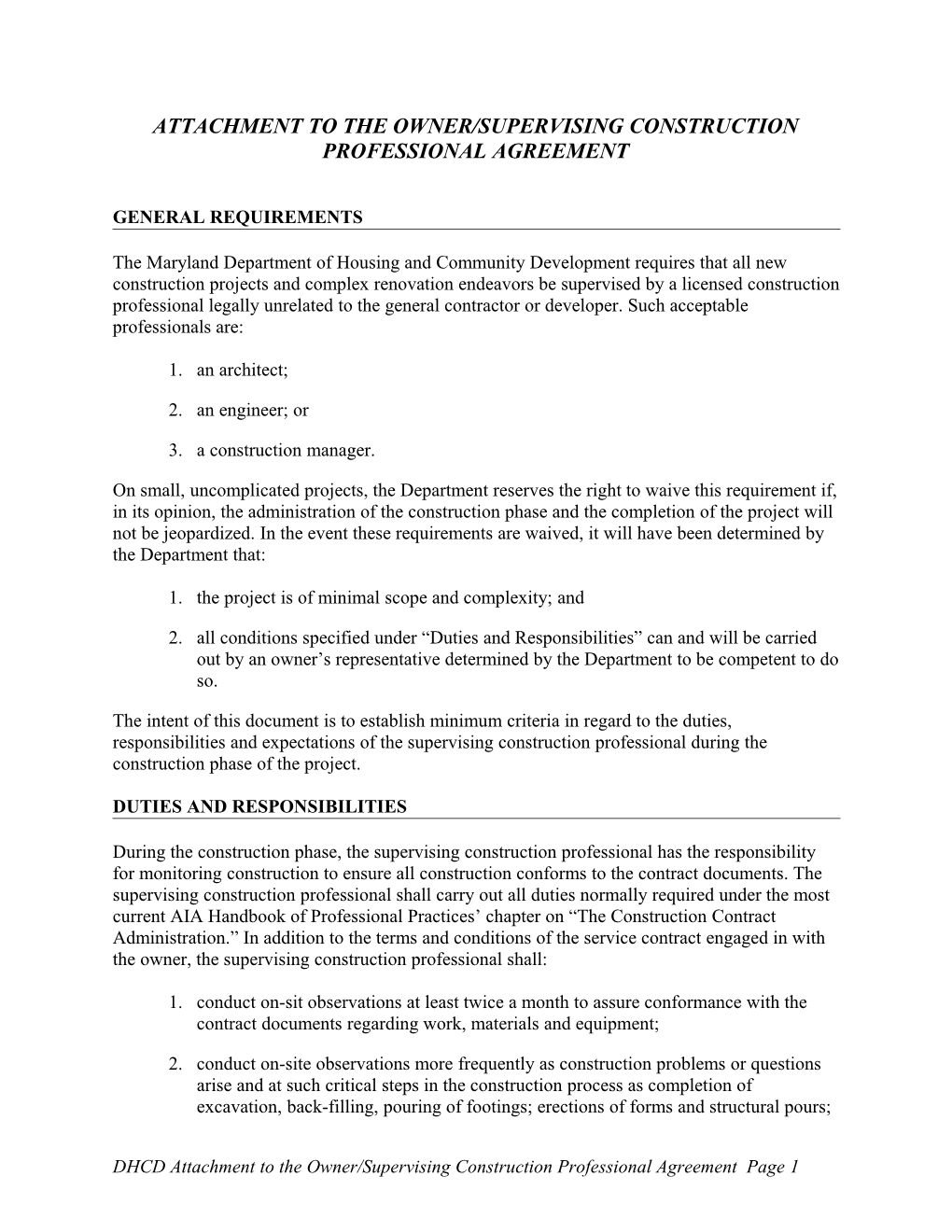 Attachment to the Owner/Supervising Construction Professional Agreement