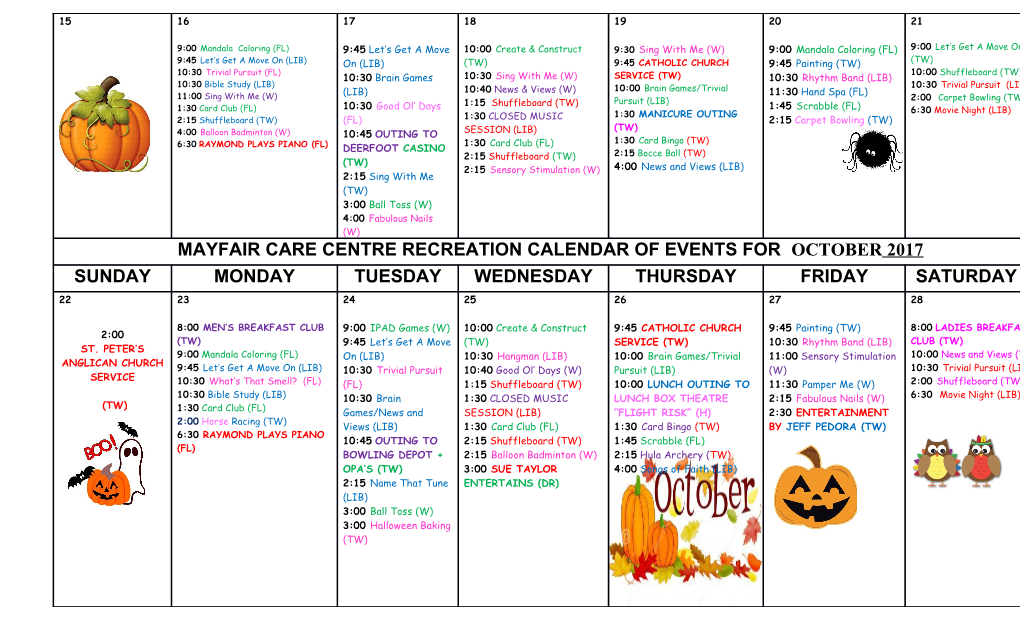 Please Refer to the Recreation White Boards Located on Each Wing As This Calendar Is Subject