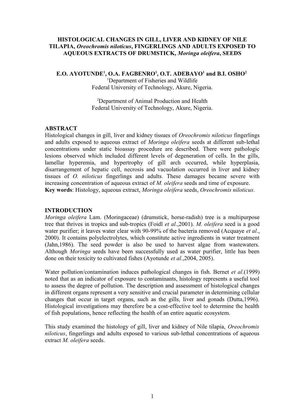 HISTOLOGICAL RESPONSE of AQUEOUS EXTRACT of Moringa Oleifera to TILAPIA Oreochromis Niloticus