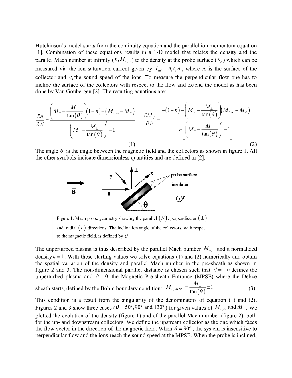 Study of the Accuracy of Mach Probes to Measure the Parallel and Perpendicular Flow In