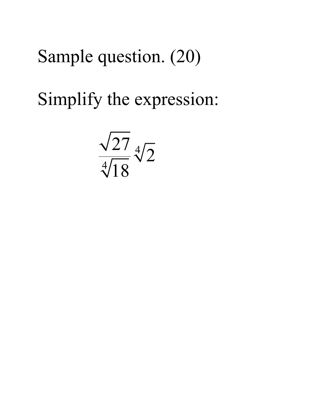 All Answers Should Be Given in Simplified Form, Reduced Terms for Fractions, Rationalize