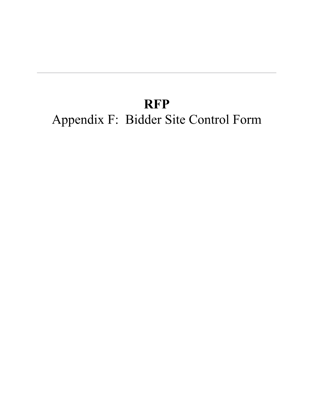 Appendix F: Bidder Site Control Form