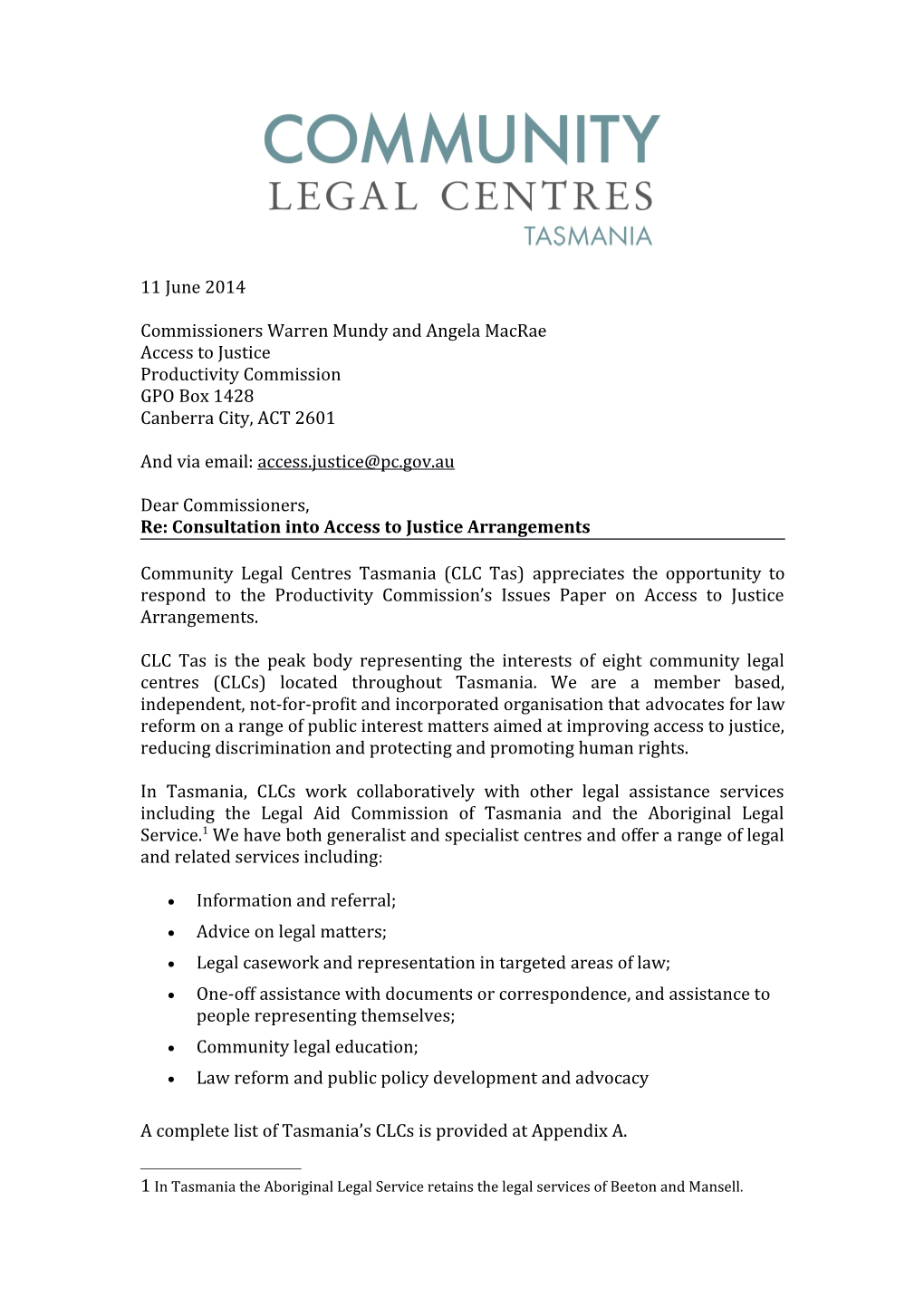 Submission DR294 - Community Legal Centres Tasmania - Access to Justice Arrangements