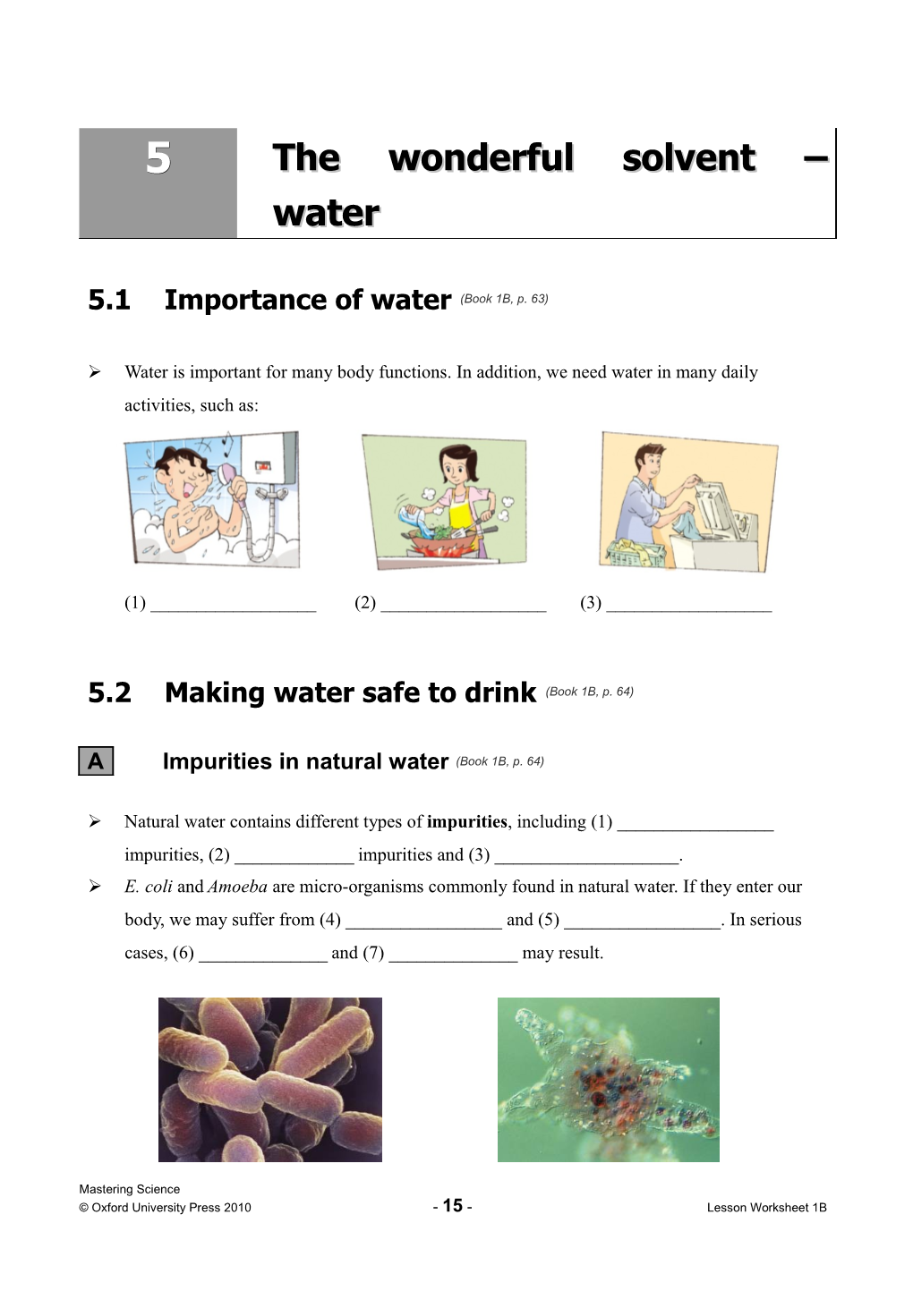 Water Is Important for Many Body Functions. in Addition, We Need Water in Many Daily