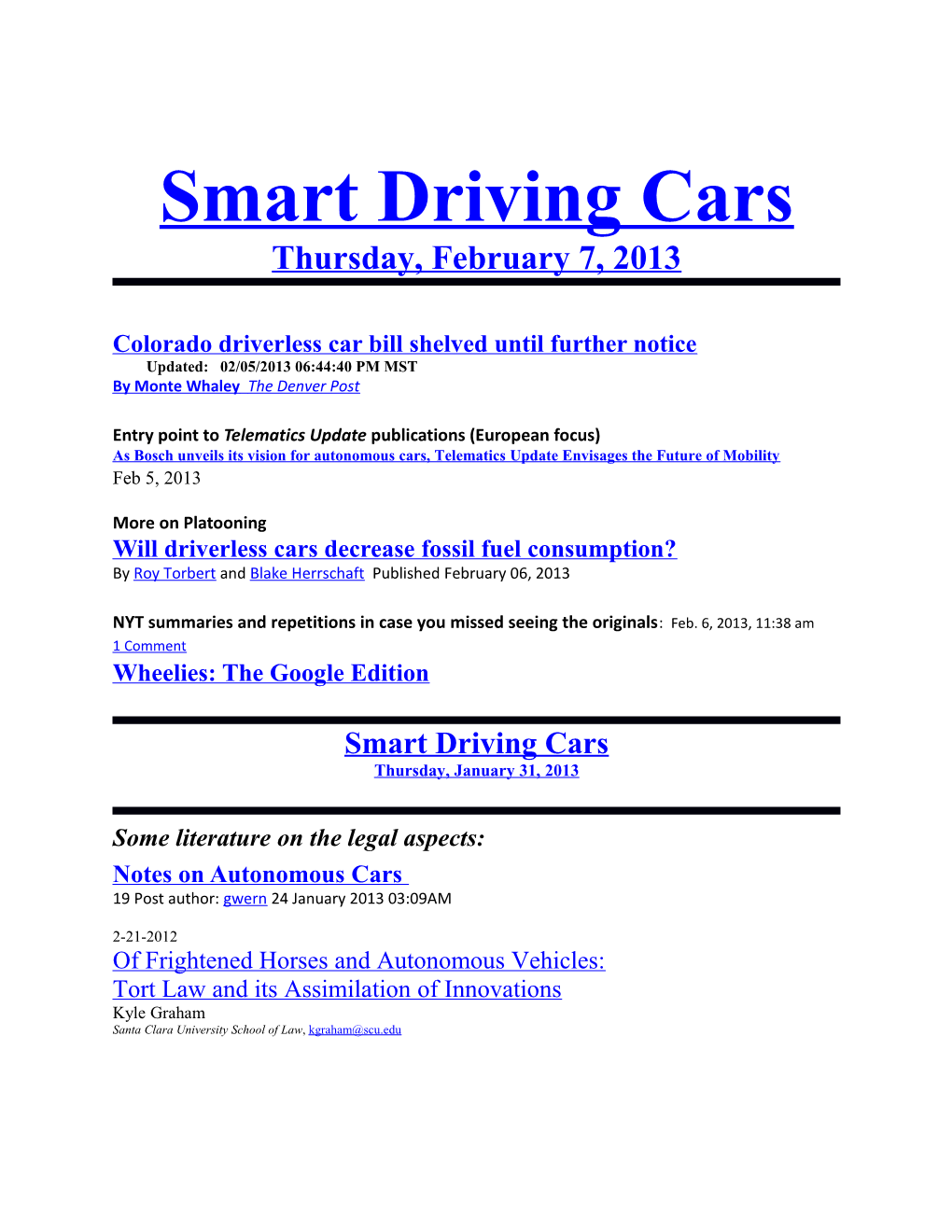Colorado Driverless Car Bill Shelved Until Further Noticeupdated: 02/05/2013 06:44:40 PM MST