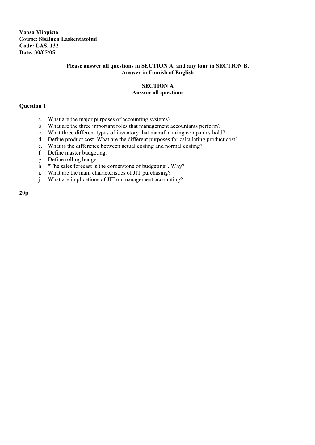 Please Answer All Questions in SECTION A, and Any Four in SECTION B