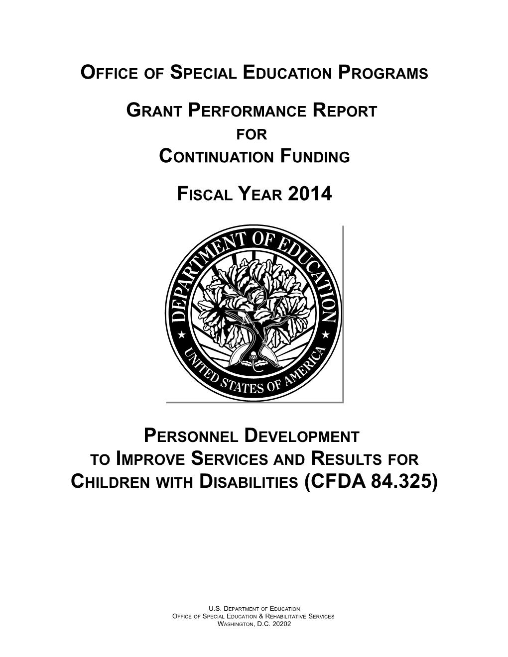 Grant Performance Report for Continuation Funding; Fiscal Year 2014: State Personnel Development