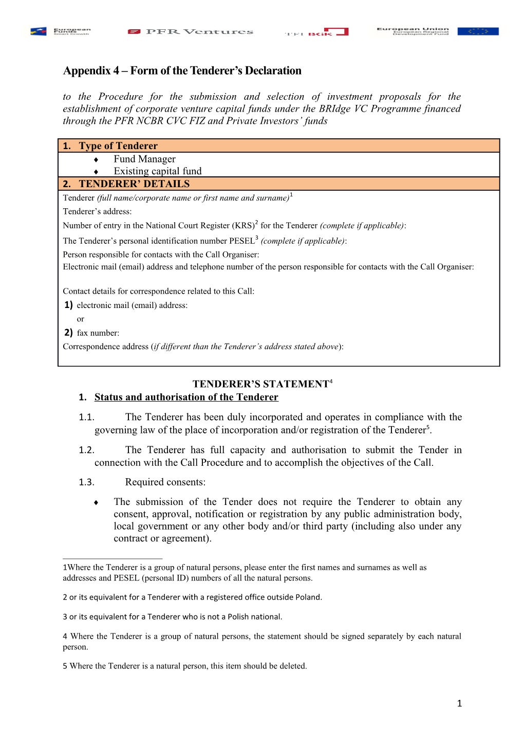 Appendix 4 Form of the Tenderer S Declaration