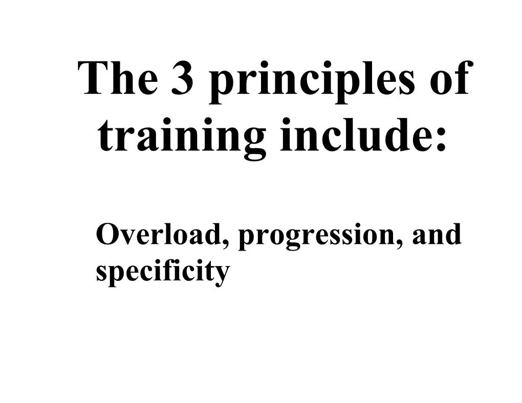 The 3 Principles of Training Include