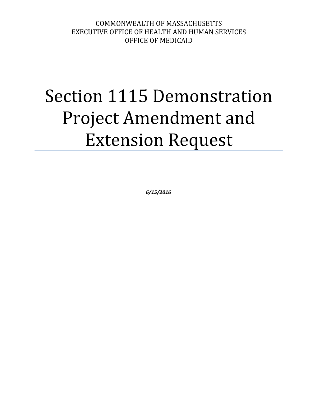 Section 1115 Demonstration Project Amendment and Extension Request