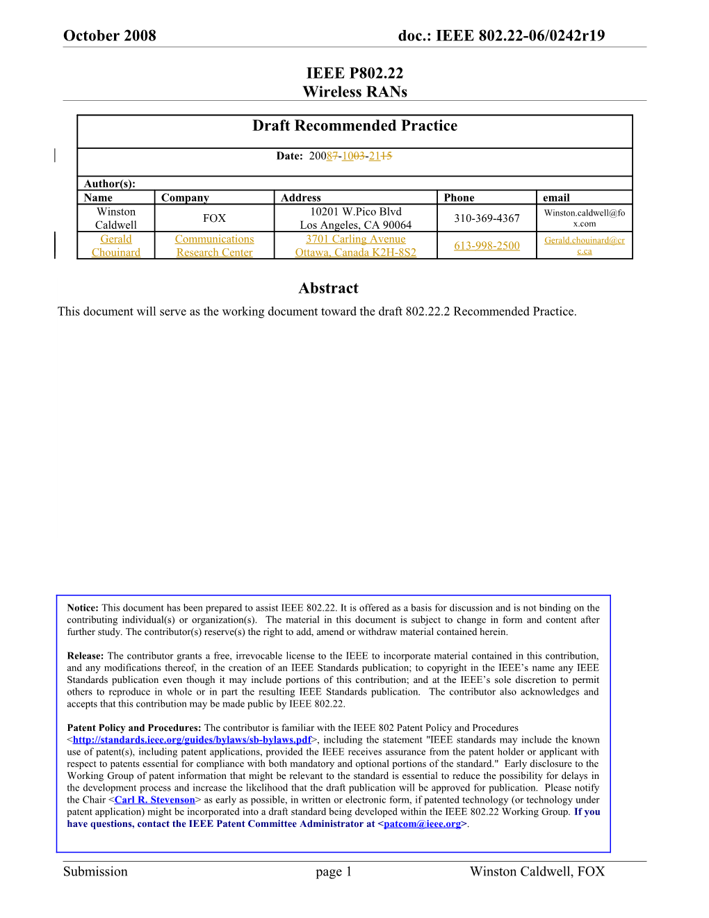 October 2008May 2008March 2007 Doc.: IEEE 802.22-06/0242R19 Doc.: IEEE 802.22-06/0242R8