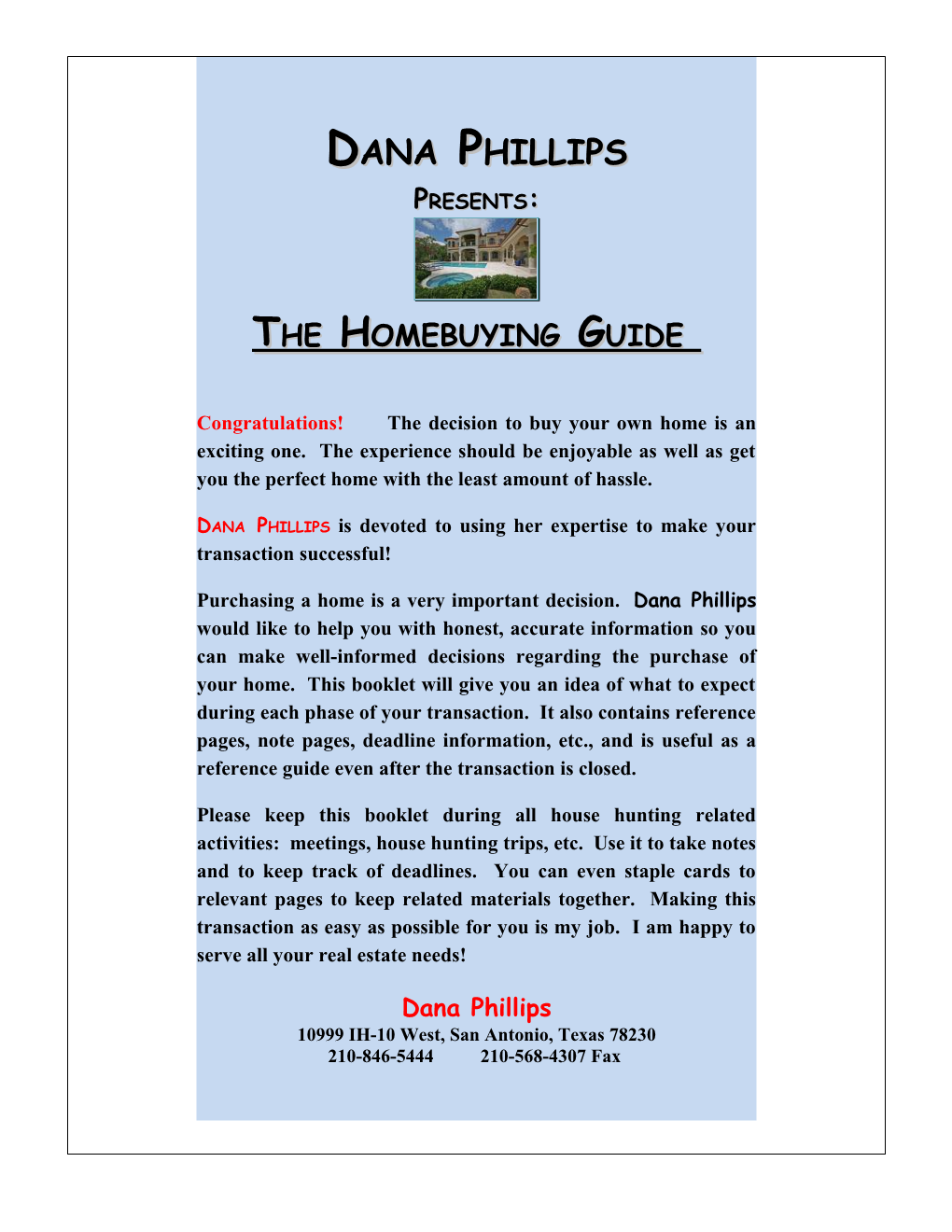 Dana Phillipsis Devoted to Using Her Expertise to Make Your Transaction Successful!