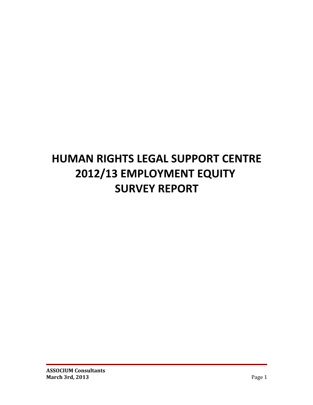 The Human Rights Legal Support Centre (HRLSC) Retained an External Consultant to Conduct