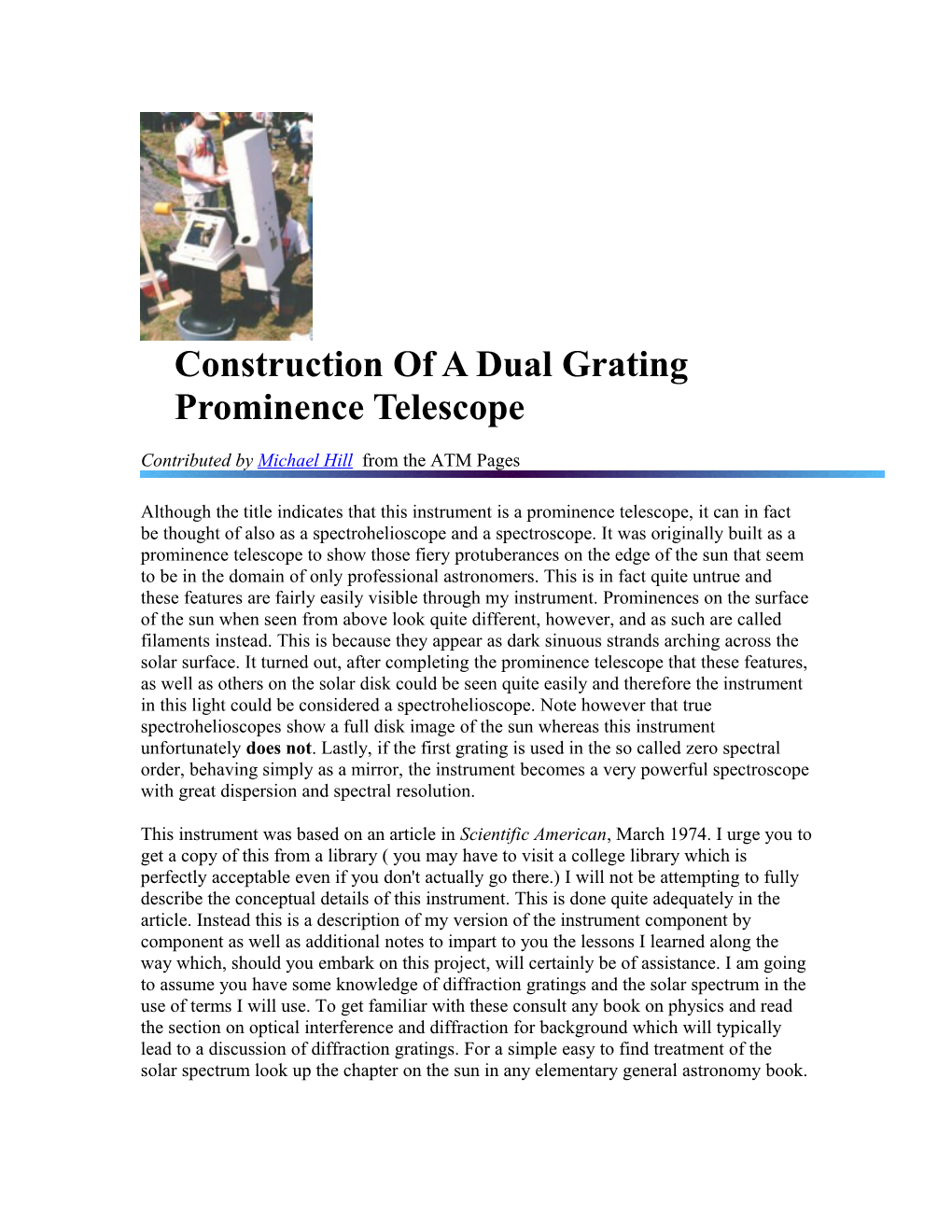Construction of a Dual Grating Prominence Telescope