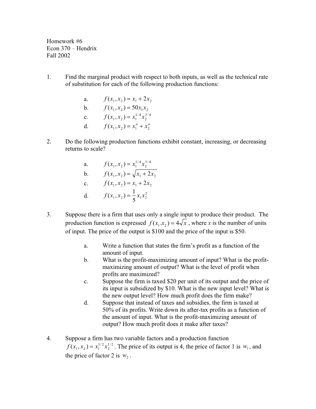 Do the Following Production Functions Exhibit Constant, Increasing, Or Decreasing Returns