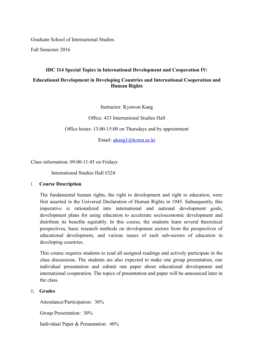 IDC 114 Special Topics in International Development and Cooperation IV