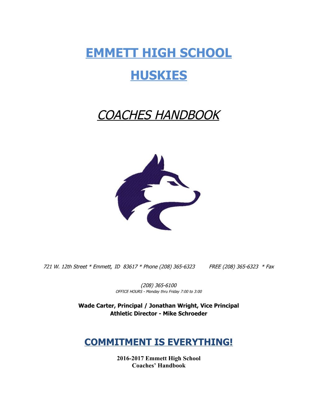As a Coach in the Emmett School District You Are Going to Have a Profound Effect Upon The