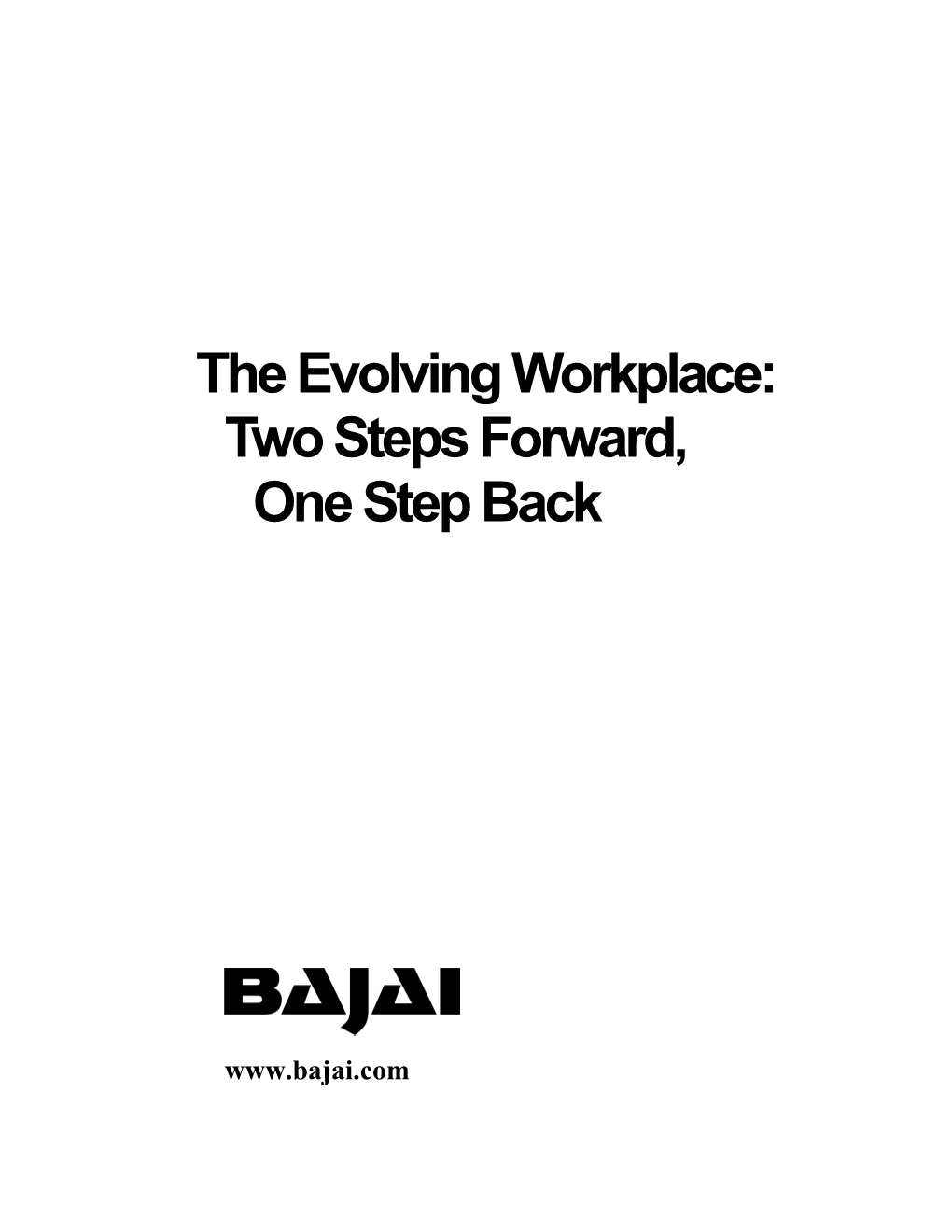 The Evolving Workplace: Two Steps Forward, One Step Back