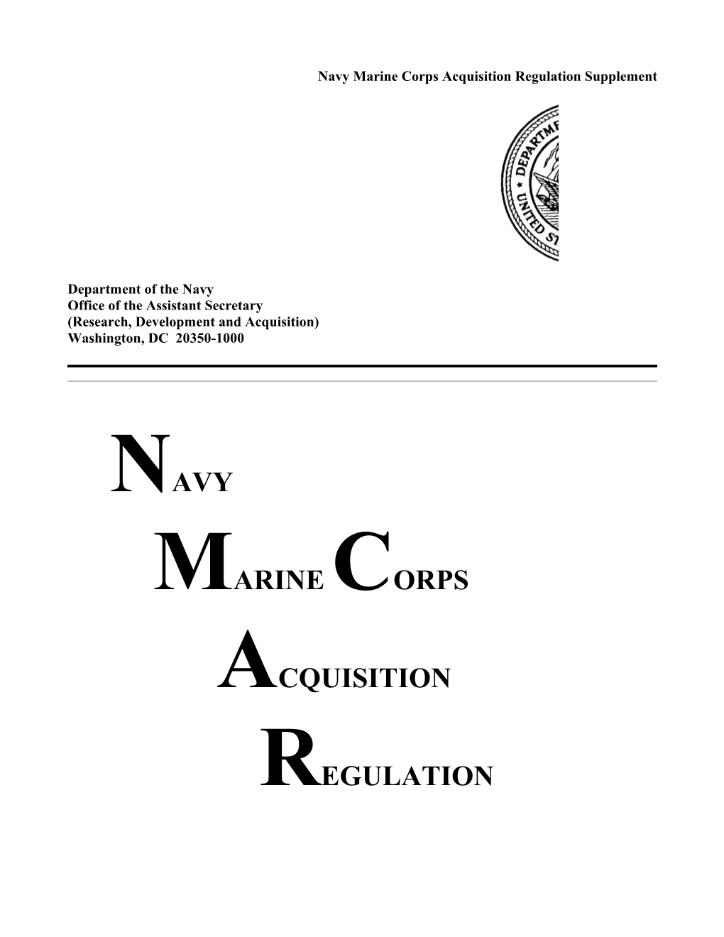 Reissuance of the Navy Marine Corps Acquisition Regulation Supplement (NMCARS) (A. H. Coetzee