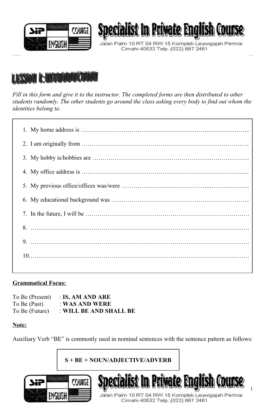 Fill in This Form and Give It to the Instructor. the Completed Forms Are Then Distributed