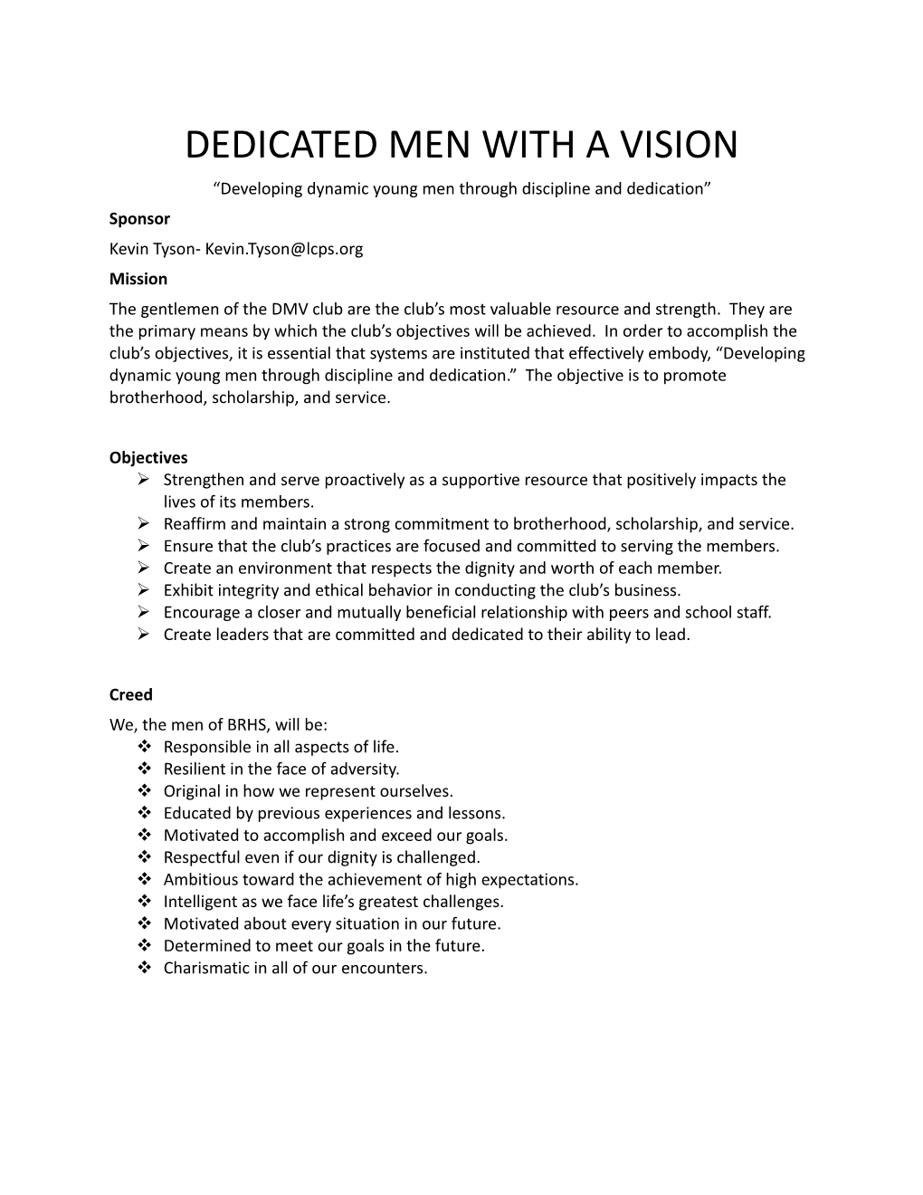 Dedicated Men with a Vision