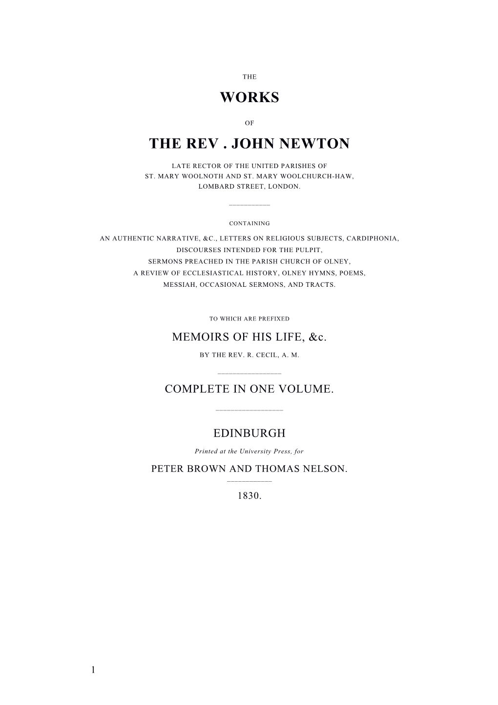 The Works of the Rev. John Newton to Which Are Prefixed, Memoirs of His Life