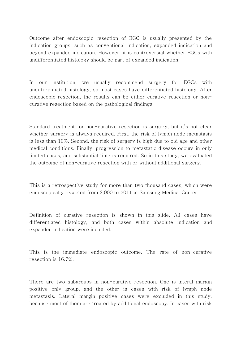 Outcome After Endoscopic Resection of EGC Is Usually Presented by the Indication Groups