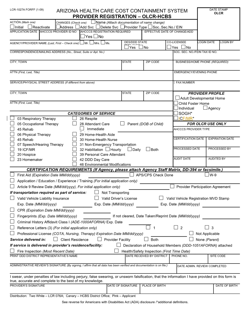 Distribution: Two White LCR 076A; Canary HCBS District Office; Pink Applicant