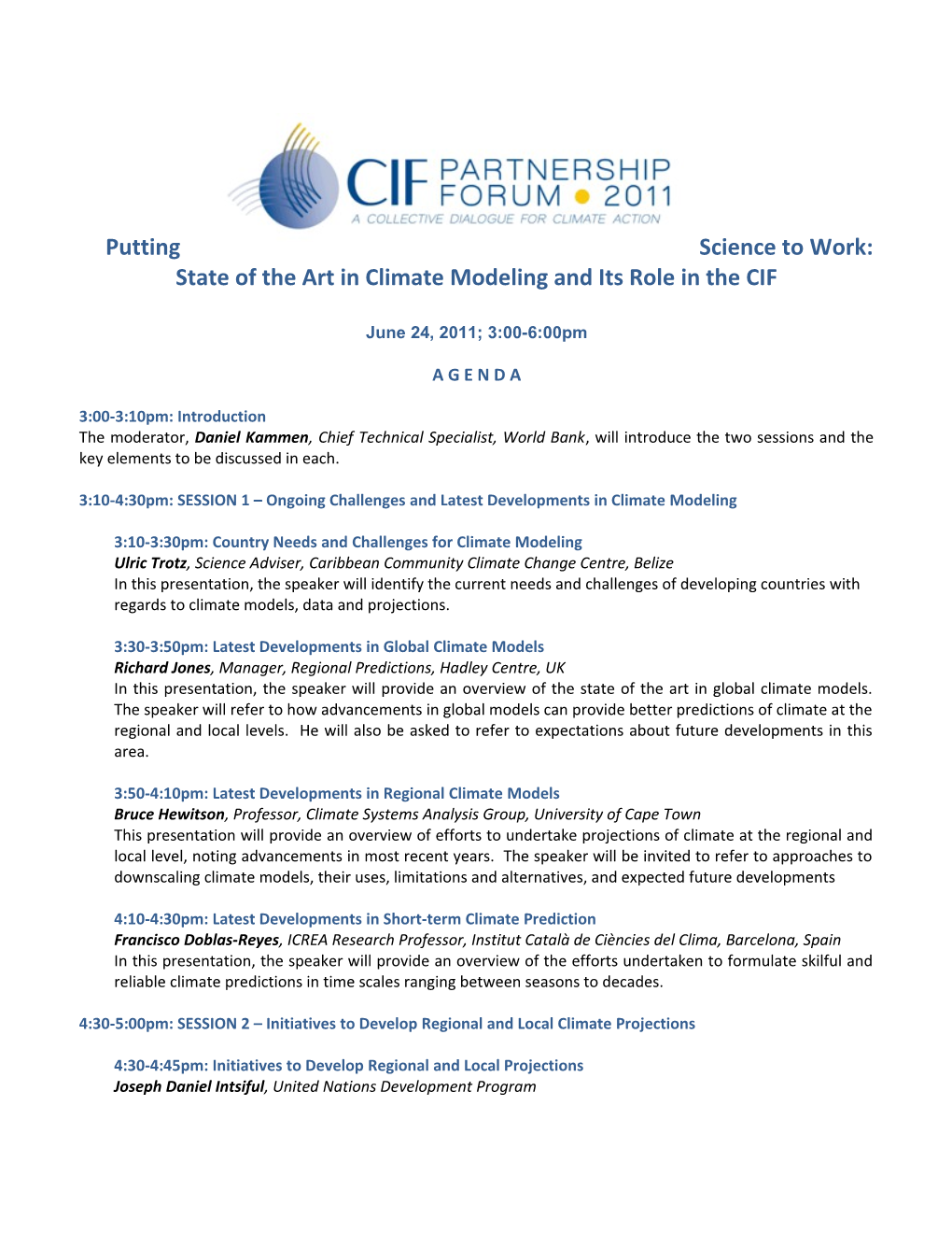 State of the Art in Climate Modeling and Its Role in the CIF