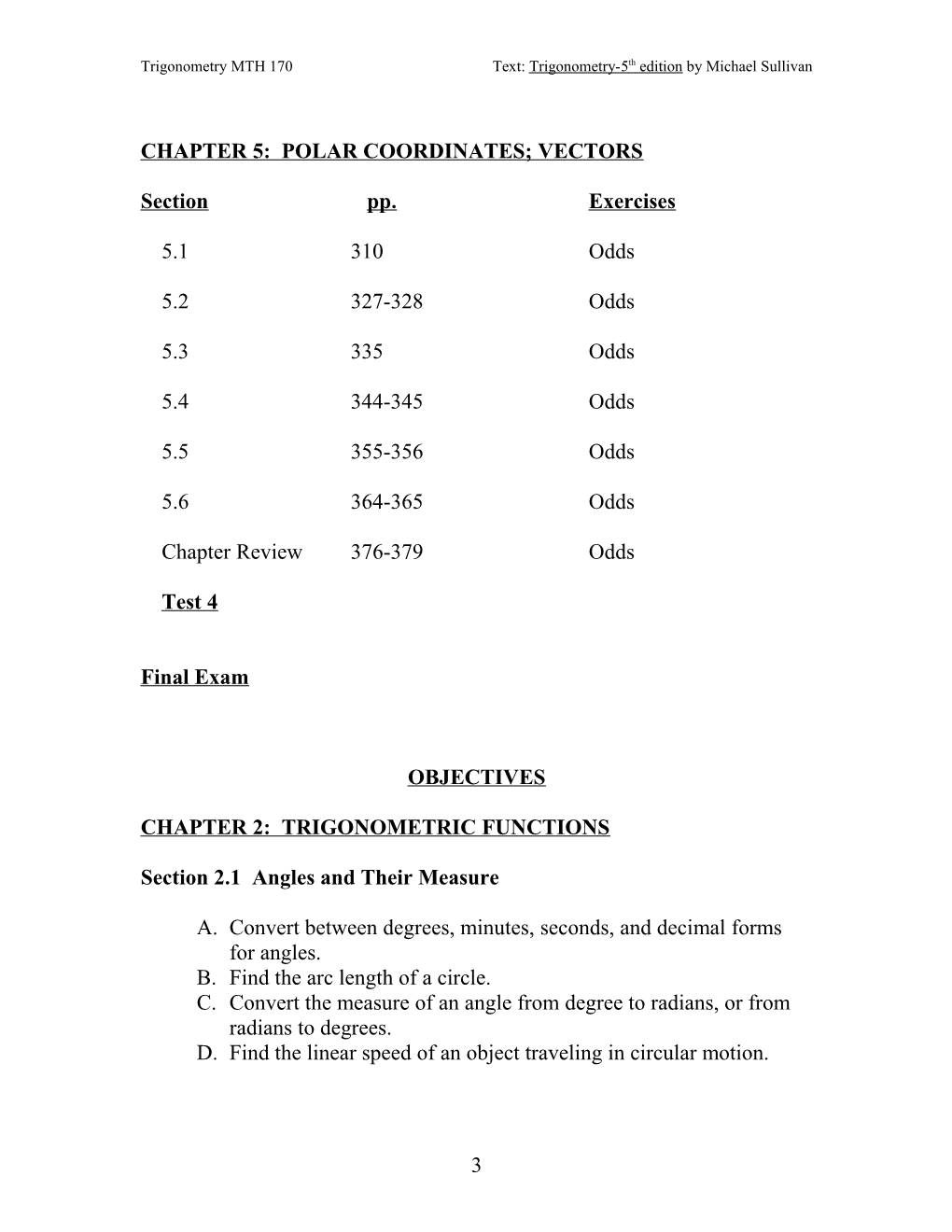 Trigonometry MTH 170Text: Trigonometry-5Th Edition by Michael Sullivan