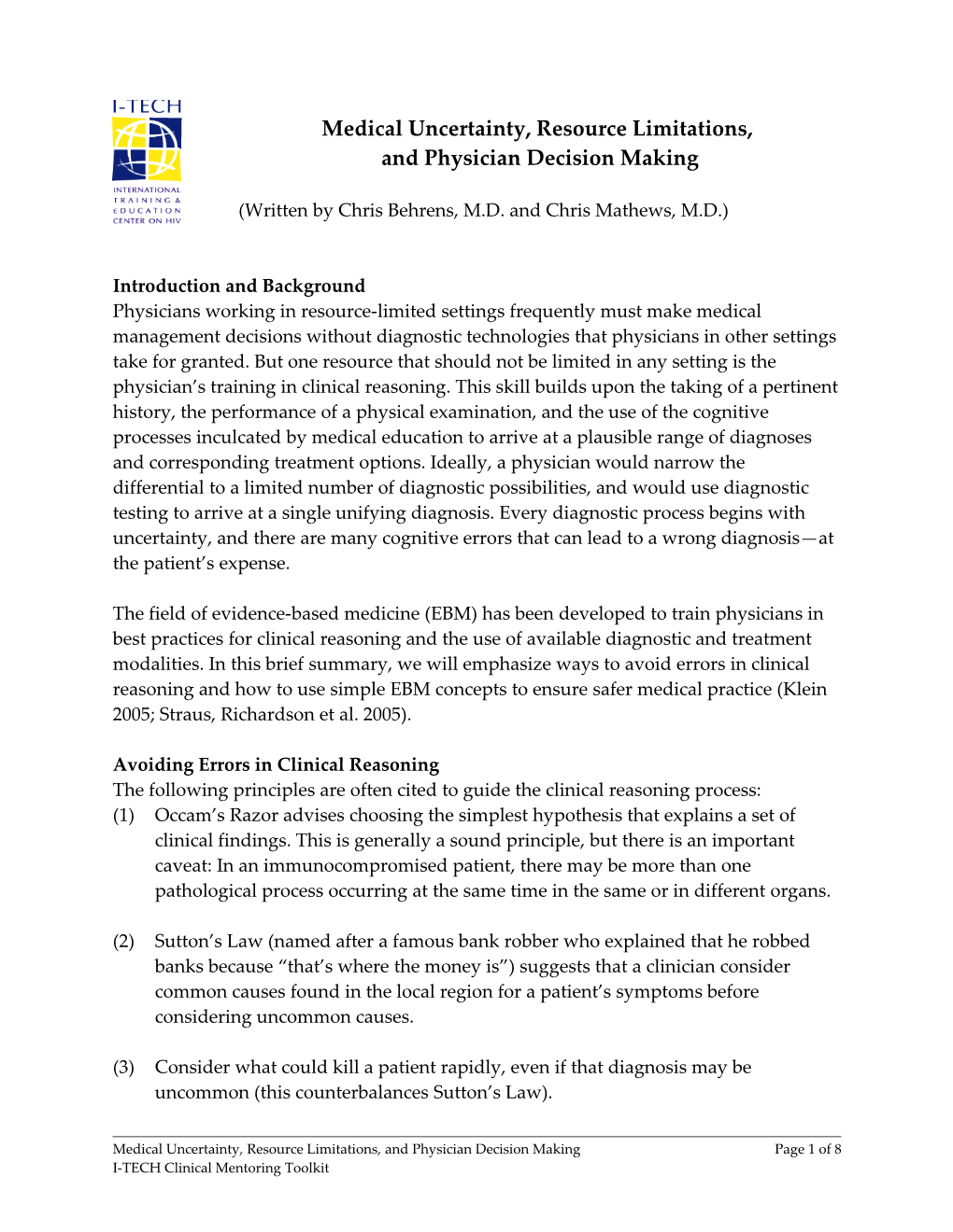 Medical Uncertainty, Resource Limitations, and Physician Decision Making