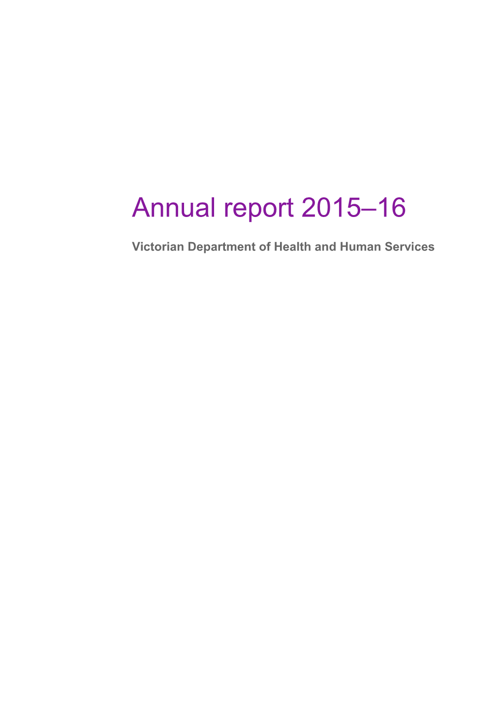 Annual Report 2015-16: Victorian Department of Health and Human Services - 01 Operation Report