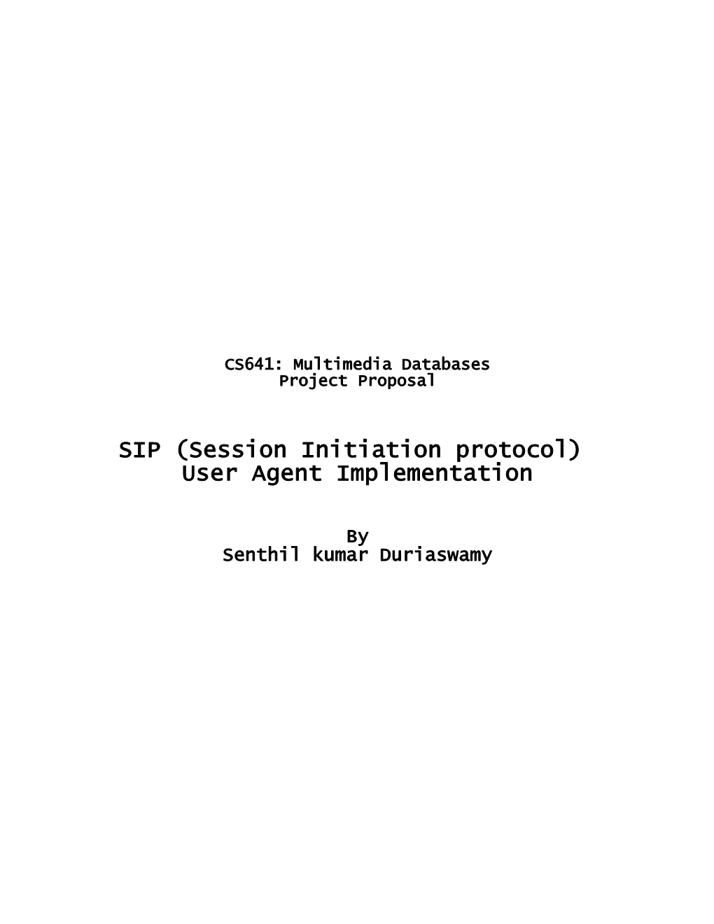 Session Initiation Protocol (SIP) Is the Internet Engineering Task Force S (IETF S) Standard