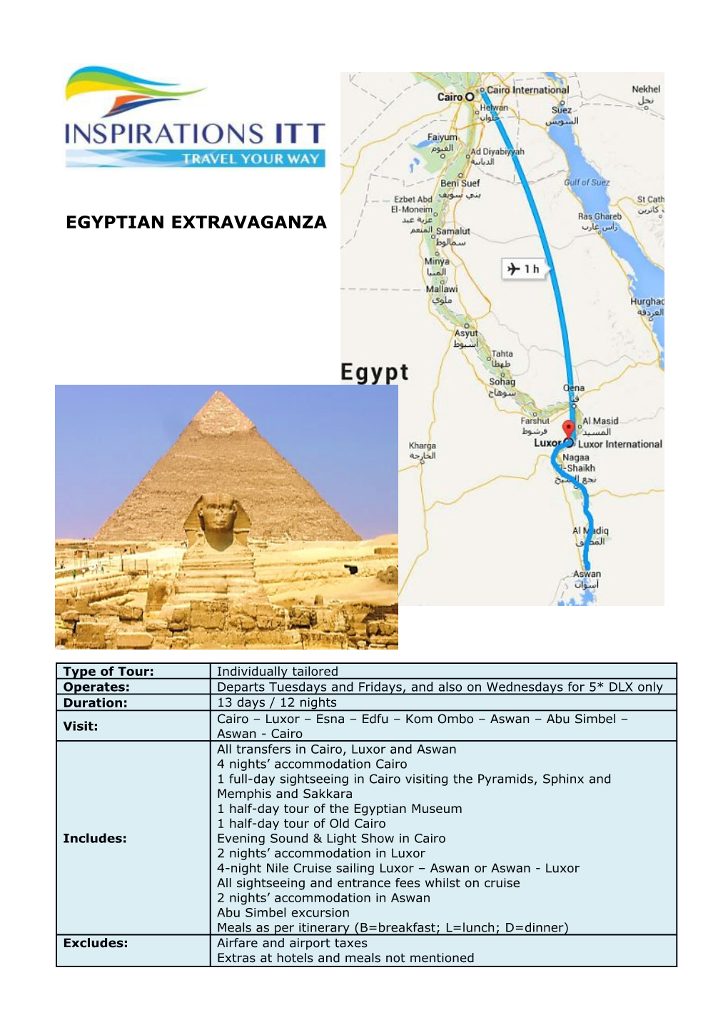You Will Arrive in Cairo and Be Transferred to the Hotel