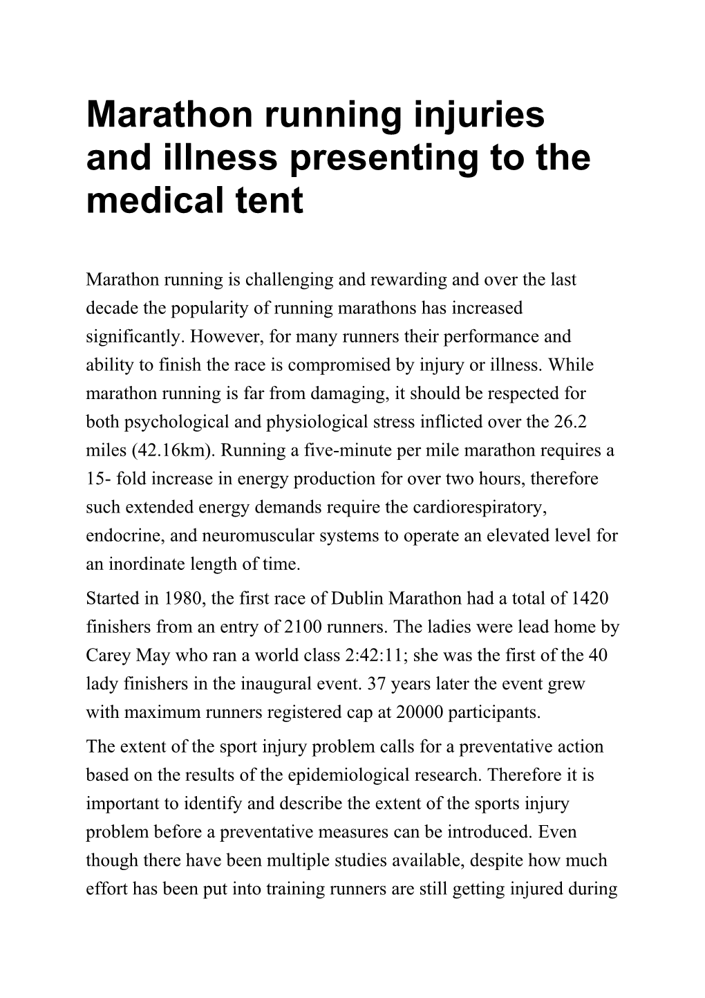 Marathon Running Injuries and Illness Presenting to the Medical Tent