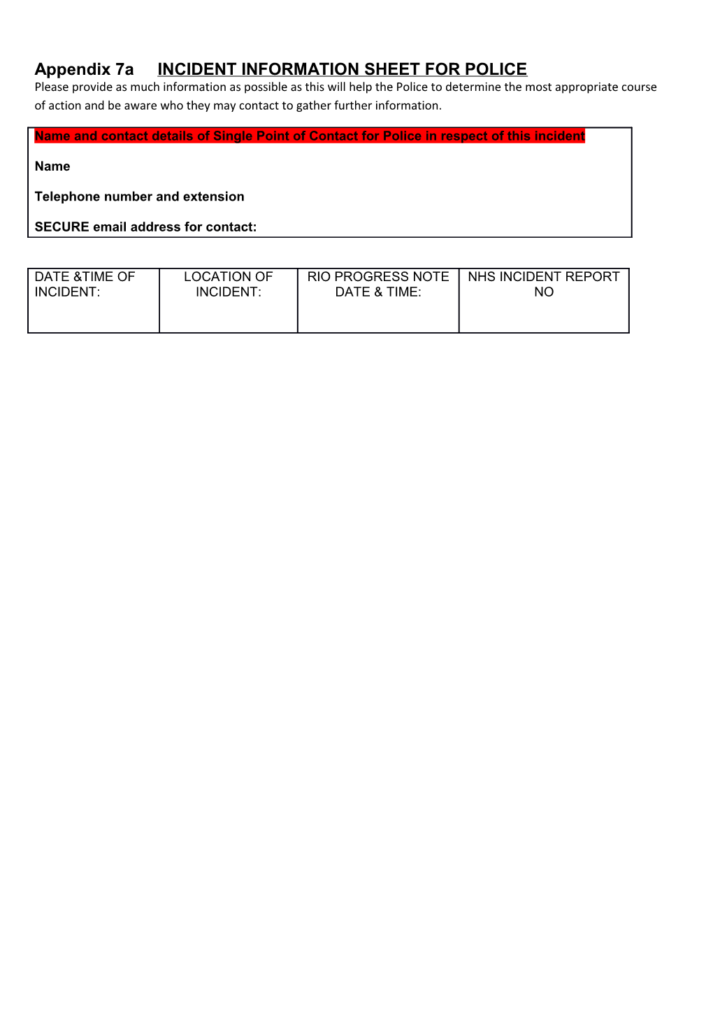 Appendix 7A INCIDENT INFORMATION SHEET for POLICE