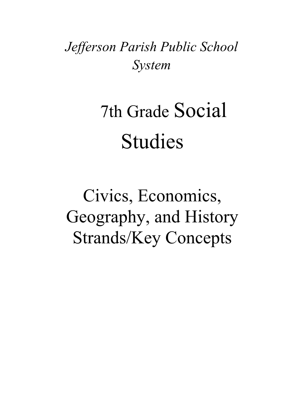 Civics, Economics, Geography, and History Strands/Key Concepts