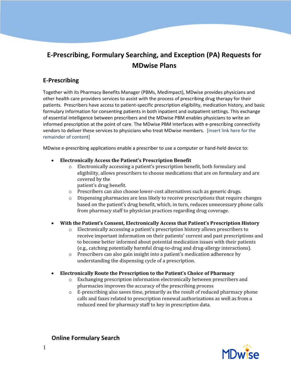 E-Prescribing, Formulary Searching, and Exception (PA) Requests for Mdwise Plans