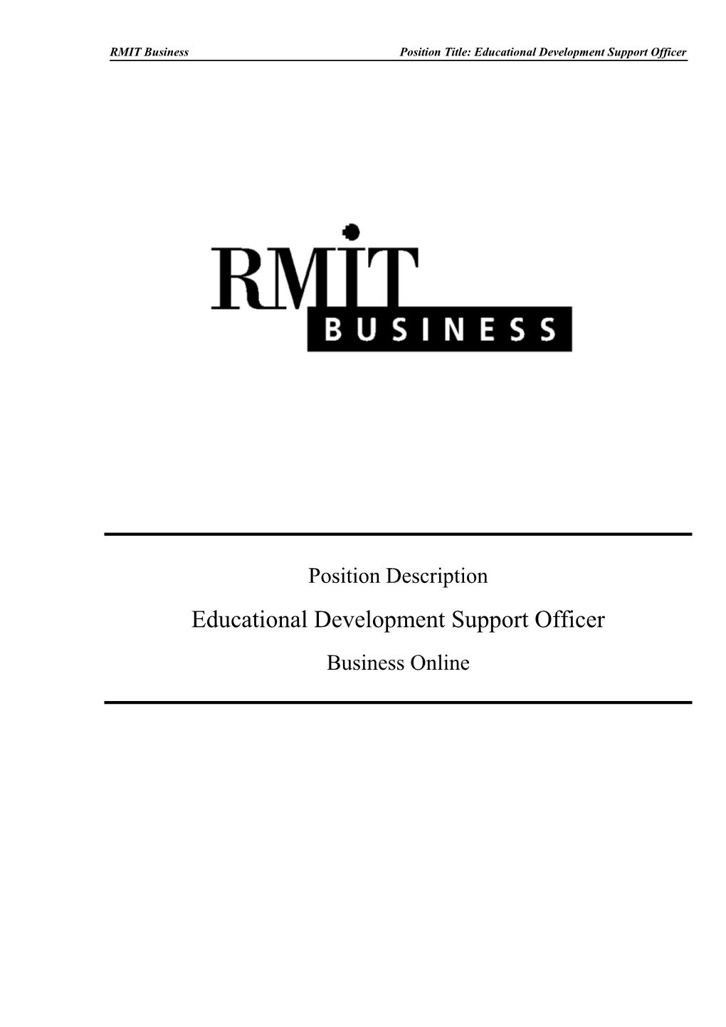 RMIT Businessposition Title: Educational Development Support Officer